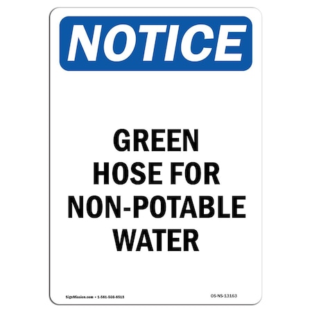 Signmission Safety Sign, OSHA Notice, 14" Height, Green Hose For Non-Potable Water Sign, Portrait OS-NS-D-1014-V-13163